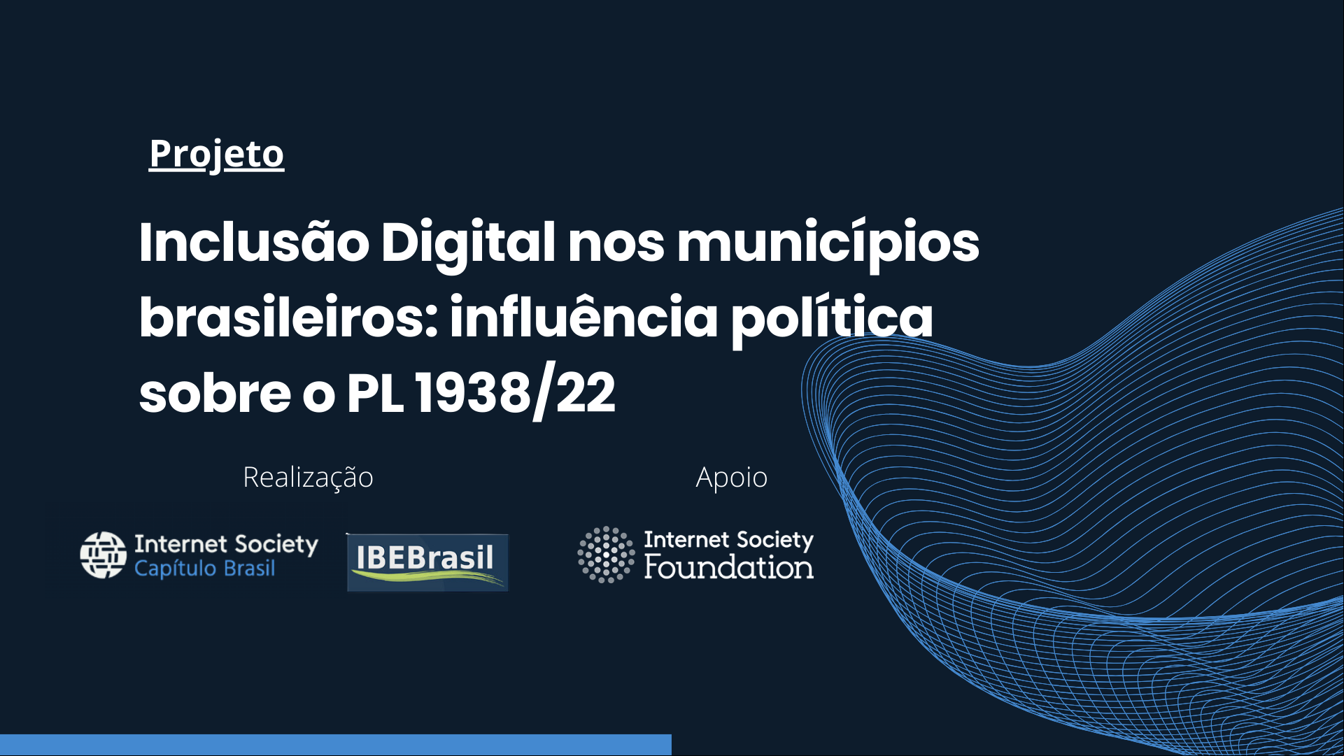 Projeto - Inclusão Digital nos Municípios Brasileiros: Incidência Política sobre o Projeto de Lei 1938/22